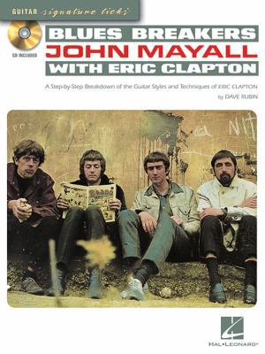 Blues Breakers with John Mayall & Eric Clapton:... 1423482913 Book Cover