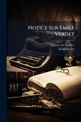 Notice Sur Emile Verdet [French] 1248673565 Book Cover