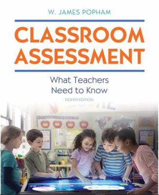 Classroom Assessment: What Teachers Need to Know 0134894634 Book Cover