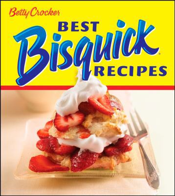 Betty Crocker Best Bisquick Recipes 0470398833 Book Cover
