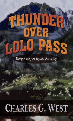 Thunder Over Lolo Pass [Large Print] 1410440869 Book Cover