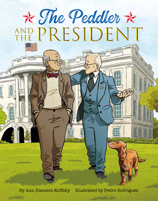 The Peddler and the President 1681156377 Book Cover