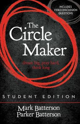 The Circle Maker Student Edition: Dream Big, Pr... 0310750369 Book Cover