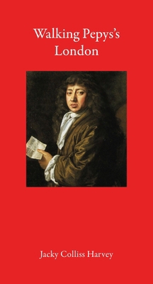Walking Pepys's London 1913368289 Book Cover