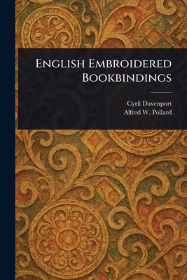 English Embroidered Bookbindings 1022920170 Book Cover
