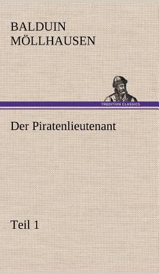 Der Piratenlieutenant - Teil 1 [German] 3847257358 Book Cover