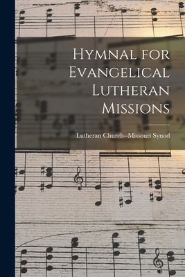 Hymnal for Evangelical Lutheran Missions 1016523815 Book Cover
