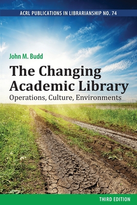 The Changing Academic Library: Operations, Cult... 0838989977 Book Cover