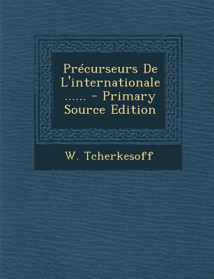 Pr?curseurs De L'internationale ...... [French] 1293365629 Book Cover