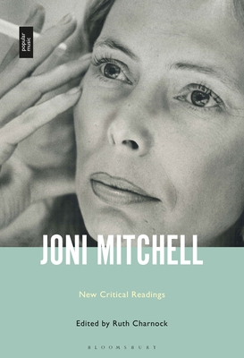 Joni Mitchell: New Critical Readings 1501366742 Book Cover