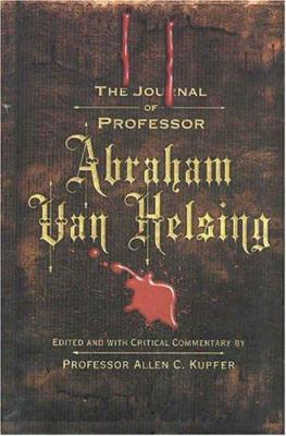 The Journal of Professor Abraham Van Helsing 0765310112 Book Cover