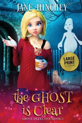 The Ghost is Clear - Large Print Edition [Large Print] 1922745146 Book Cover