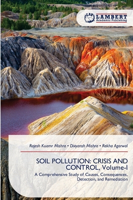 Soil Pollution: CRISIS AND CONTROL, Volume-I 6630364007 Book Cover
