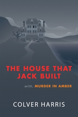 The House that Jack Built / Murder in Amber: (I... 1616464976 Book Cover