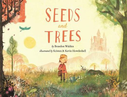 Seeds and Trees: A children's book about the po... 1947165682 Book Cover