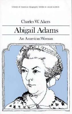 Abigail Adams: An American Woman 0673393186 Book Cover