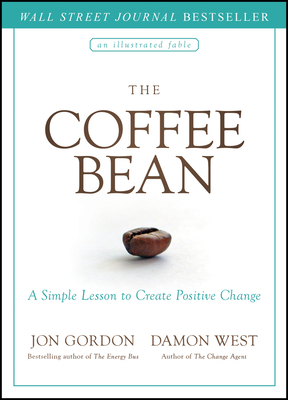 The Coffee Bean: A Simple Lesson to Create Posi... 1119430275 Book Cover