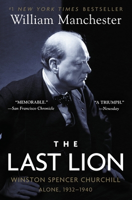 The Last Lion: Winston Spencer Churchill: Alone... 0385313314 Book Cover