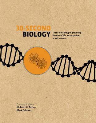 30-Second Biology: The 50 most thought-provokin... 1782403892 Book Cover