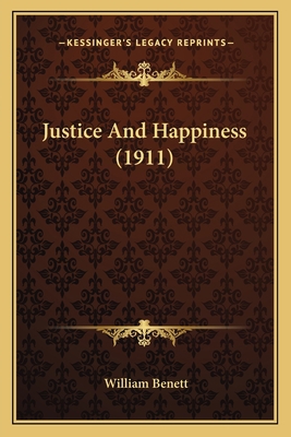 Justice And Happiness (1911) 1164158937 Book Cover