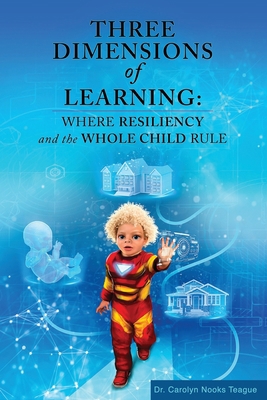 Three Dimensions of Learning: Where Resiliency ... 1957312661 Book Cover