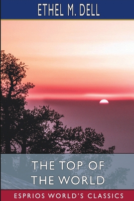 The Top of the World (Esprios Classics) B0D5J2YFQ2 Book Cover