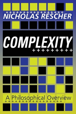 Complexity: A Philosophical Overview 1138508373 Book Cover