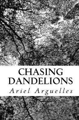 Chasing Dandelions 1441457097 Book Cover