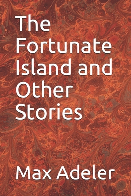 The Fortunate Island and Other Stories B086PQXQ99 Book Cover