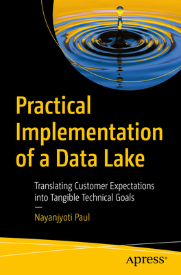 Practical Implementation of a Data Lake: Transl... 1484297342 Book Cover