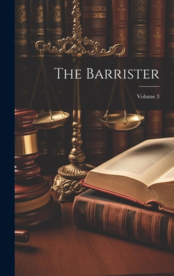 The Barrister; Volume 3 102015876X Book Cover