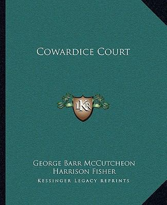 Cowardice Court 1163593109 Book Cover