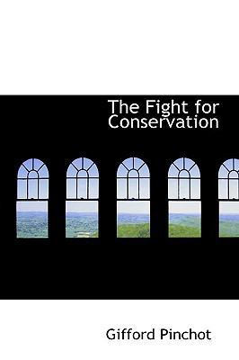 The Fight for Conservation 1110453205 Book Cover