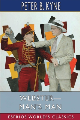 Webster-Man's Man (Esprios Classics): Illustrat... B0B1JH5NN5 Book Cover