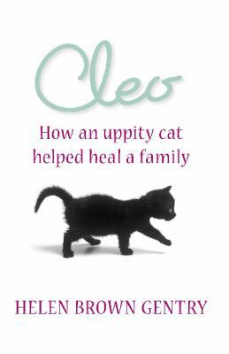 Cleo - How An Uppity Cat Helped Heal A Family 1741759072 Book Cover