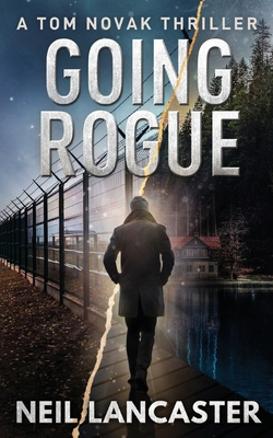 Going Rogue: A Tom Novak Thriller 1912946084 Book Cover
