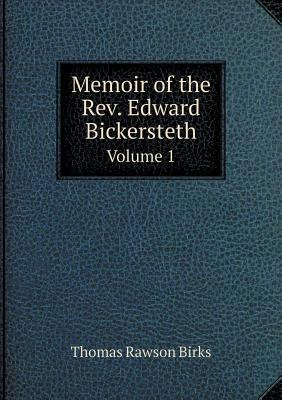 Memoir of the Rev. Edward Bickersteth Volume 1 5518849710 Book Cover