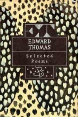 Edward Thomas: Selected Poems (Bloomsbury Poetr... 074752260X Book Cover