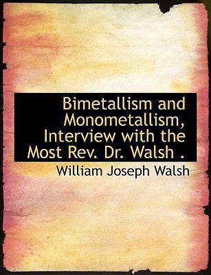 Bimetallism and Monometallism, Interview with t... 1115470604 Book Cover