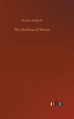 The Duchess of Wrexe 3732641422 Book Cover