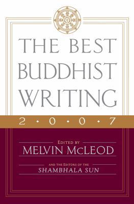 The Best Buddhist Writing 2007 1590304977 Book Cover
