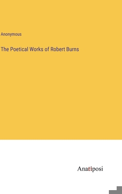 The Poetical Works of Robert Burns 3382152150 Book Cover