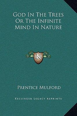 God In The Trees Or The Infinite Mind In Nature 1169156681 Book Cover