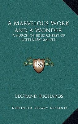 A Marvelous Work and a Wonder: Church of Jesus ... 1163212083 Book Cover