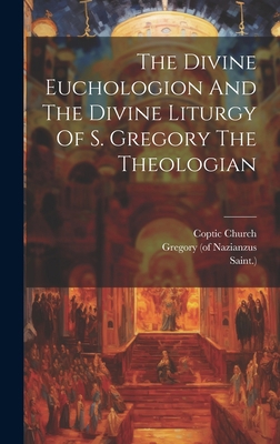 The Divine Euchologion And The Divine Liturgy O... 1019404655 Book Cover