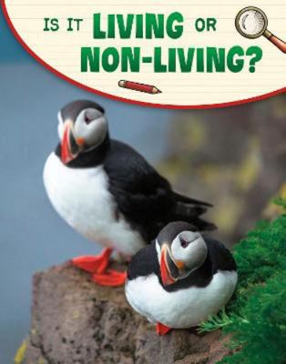 Is It Living or Non-living? (Science Enquiry) 139822538X Book Cover