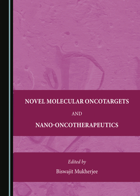Novel Molecular Oncotargets and Nano-Oncotherap... 1527507130 Book Cover
