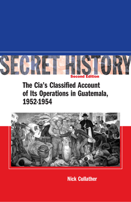 Secret History, Second Edition: The Cia's Class... 0804754683 Book Cover