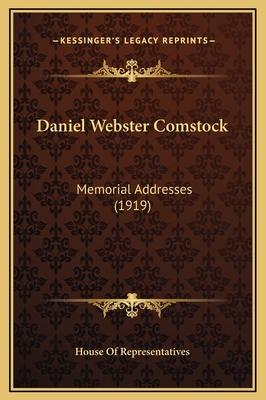 Daniel Webster Comstock: Memorial Addresses (1919) 1169215114 Book Cover
