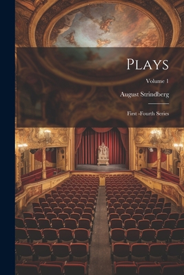 Plays: First -fourth Series; Volume 1 1022414186 Book Cover
